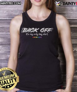 Funny Back Off It's My Only Gay Shirt Tank Top featuring a humorous design perfect for pride events and casual wear.