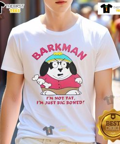 Funny Barkman 'I'm Not Fat I'm Just Big Boned' South Park T-Shirt featuring a humorous graphic design for fans.
