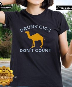 Funny camel graphic on a Drunk Cigs Don't Count ladies tee, perfect for humor lovers and casual wear enthusiasts.