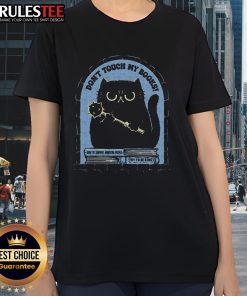 Funny cat graphic on a ladies tee with the phrase Don't Touch My Books, perfect for book lovers and cat enthusiasts.