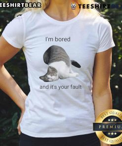 Funny cat graphic on a ladies tee expressing boredom, perfect for cat lovers and casual wear enthusiasts.