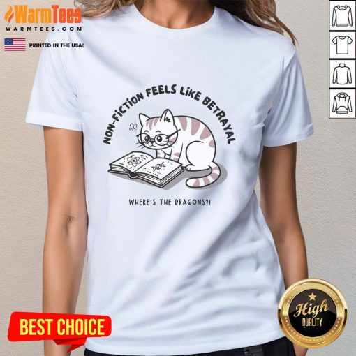 Funny cat graphic on a non-fiction tee, featuring a whimsical betrayal theme with dragons, perfect for cat lovers.