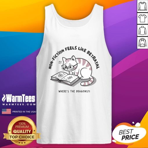 Alt Text: Funny cat wearing a tank top with 'Feels Like Betrayal, Where's The Dragons?' text, perfect for cat lovers.