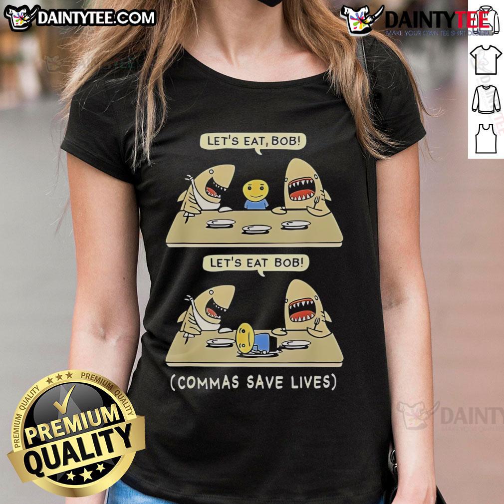 Funny Commas Punctuation Shark Lets Eat English Ladies Tee Funny Commas Punctuation Shark graphic tee: 'Let's Eat, English Ladies' - humorous shirt for grammar enthusiasts.
