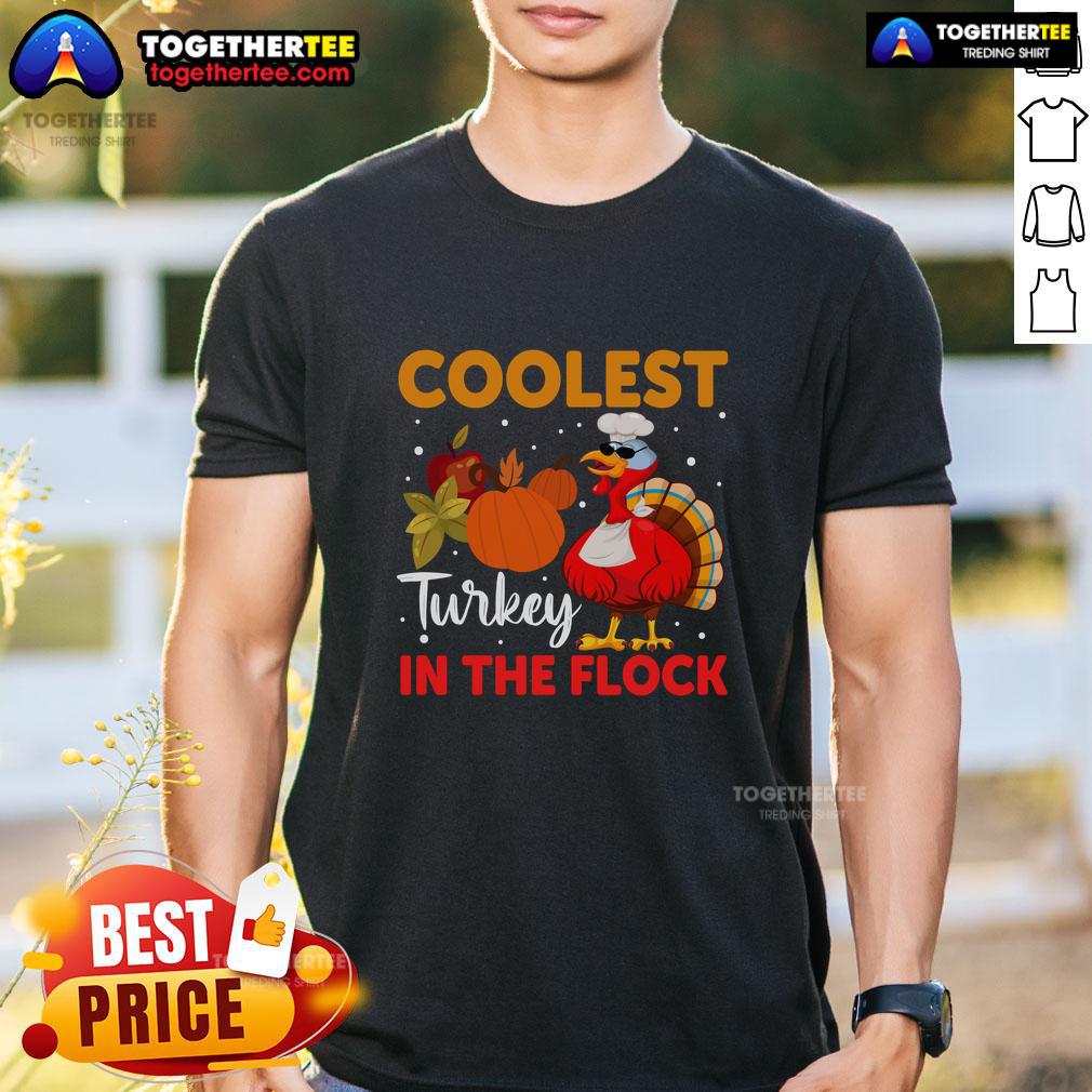 Funny Coolest Turkey In The Flock Thanksgiving Turkey T Shirt Alt Text: Funny Coolest Turkey In The Flock Thanksgiving Turkey T-Shirt design featuring a humorous, cartoon turkey graphic.