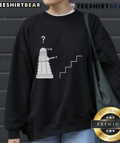 Funny Dalek stairs parody sweatshirt featuring a confused Dalek robot from Doctor Who, perfect for fans and humor lovers.