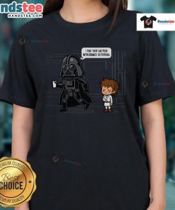 Funny Darth Vader dad duties tee featuring the phrase 'I find your lactose intolerance disturbing' for geeky dad humor.