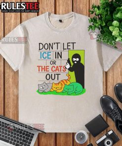 Funny Don't Let ICE In or the Cats Out washed t-shirt design featuring playful graphics and vibrant colors. Perfect for cat lovers!