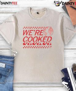 Alt Text: Funny Earth Were Cooked Washed T-Shirt featuring a humorous design of the planet Earth and playful graphics.