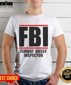 Funny FBI Femboy Bussy Inspector T-Shirt featuring playful graphics and vibrant colors, perfect for unique fashion lovers.