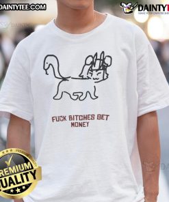 Funny Fck Bitches Get Money T-Shirt featuring bold text design for humor and style in casual wear.
