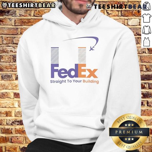Funny FedEx Straight to Your Building 911 meme hoodie featuring a humorous design perfect for casual wear.
