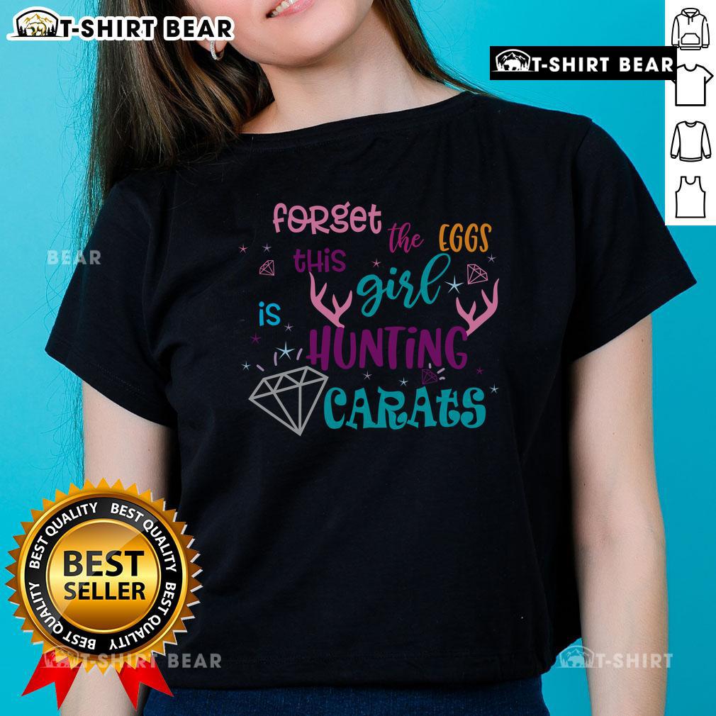 Funny Forget The Eggs This Girl Is Hunting Carats Easter Diamond Ladies Tee Girl in a funny Easter tee hunting for diamonds instead of eggs, showcasing the 'Forget the Eggs' ladies shirt design.