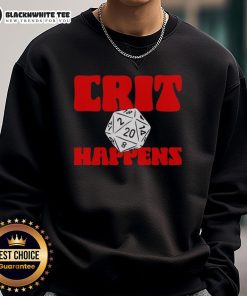 Funny GenCon Crit Happens sweatshirt featuring a humorous design for tabletop gamers and RPG enthusiasts.
