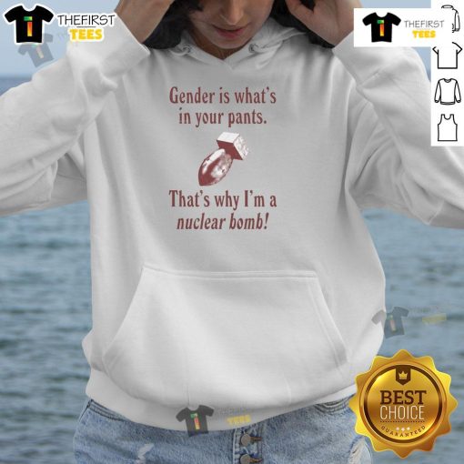 Funny 'Gender is What's in Your Pants' Hoodie featuring a playful nuclear bomb graphic, perfect for humor lovers.