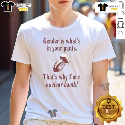 Funny gender-themed 'Nuclear Bomb' T-shirt showcasing humorous text about gender identity and self-expression.