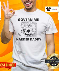 Alt Text: Funny Govern Me Harder Daddy Anime T-Shirt featuring a playful design and vibrant colors, perfect for anime fans.