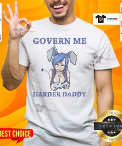 Alt Text: Funny Govern Me Harder Daddy humor vaccine joke T-shirt featuring a playful design and witty text for comedy lovers.