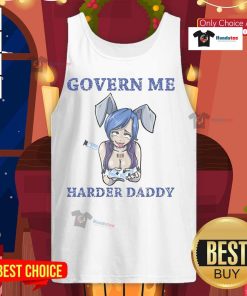 Funny 'Govern Me Harder Daddy' humor tank top featuring a vaccine joke design, perfect for comedy lovers.
