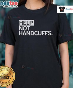 Funny Help Not Handcuffs Ladies Tee featuring a humorous graphic for women's casual wear.