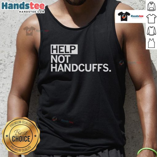 Funny Help Not Handcuffs Tank Top featuring playful text design for casual wear and humor enthusiasts.