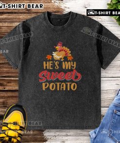 Funny 'He's My Sweet Potato' Thanksgiving turkey graphic on a washed t-shirt, perfect for holiday celebrations.