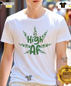 Funny High Af Cannabis Leaf T-Shirt featuring a vibrant green cannabis leaf graphic for a playful, laid-back look.