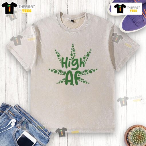 Alt Text: Funny High AF cannabis leaf design on a washed T-shirt, perfect for cannabis enthusiasts and casual wear.