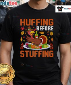 Alt Text: Funny Huffing Before Stuffing Thanksgiving T-Shirt featuring a drunk turkey and wine, perfect for holiday humor lovers.