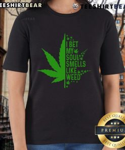 Funny I Bet My Soul Smells Like Weed ladies tee featuring a playful graphic, perfect for casual and humorous outfits.