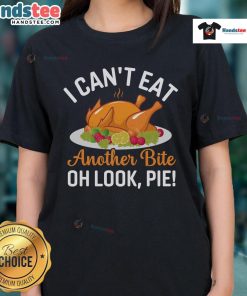 Funny Thanksgiving tee featuring a humorous turkey and pie design, perfect for ladies who love festive holiday humor.