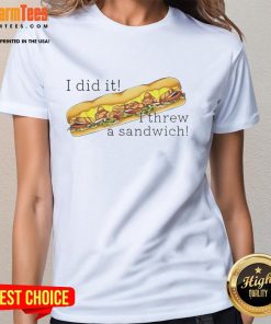 Funny 'I Did It, I Threw a Sandwich' graphic on a free DC classic ladies tee, perfect for casual wear and humor.