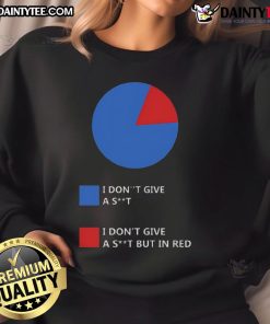 Alt Text: Funny I Don't Give A Shit Chart Sweatshirt featuring a humorous graphic design for casual wear.