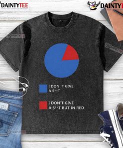 Alt Text: Funny I Don't Give A Shit chart design on a washed t-shirt, perfect for casual wear and humor lovers.