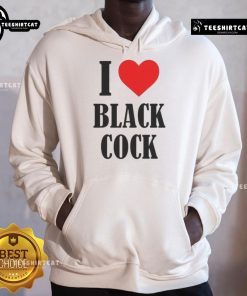 Funny I Love Black Cock Hoodie featuring a humorous design, perfect for casual wear and making a statement.