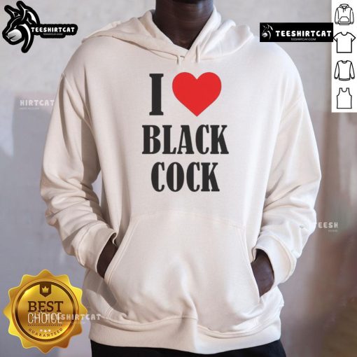 Funny I Love Black Cock Hoodie featuring a humorous design, perfect for casual wear and making a statement.