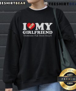 Funny 'I Love My Girlfriend' sweatshirt with a bandage heart design, perfect for expressing love and humor in style.