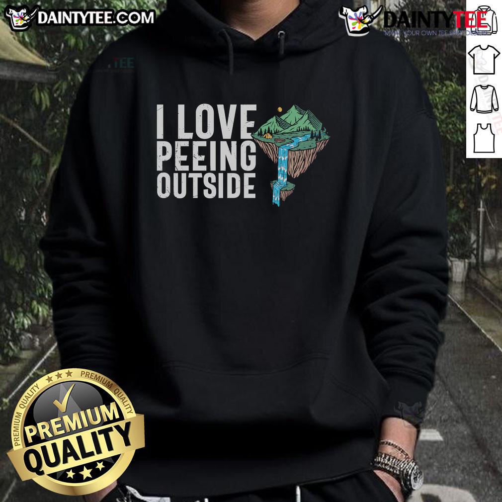 Funny I Love Peeing Outside Camper Camping Hoodie Funny I Love Peeing Outside Camper Camping Hoodie featuring a humorous design perfect for outdoor enthusiasts and adventurers.