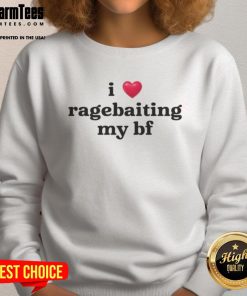 Alt Text: Funny 'I Love Ragebaiting My BF' sweatshirt in vibrant colors, perfect for playful couples and humor lovers.