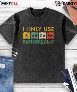 Funny I Only Use Sarcasm Periodically T-Shirt featuring a playful graphic, perfect for humor lovers and casual wear.