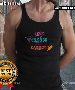 Funny tank top saying 'I Said Carats Not Carrots' for diamond lovers, perfect for casual wear and gifting.