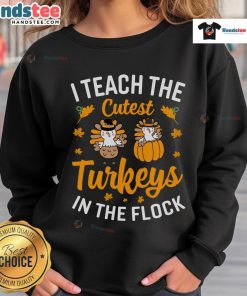 Alt Text: Funny teacher Thanksgiving sweatshirt featuring cute turkeys, perfect for educators celebrating the holiday.