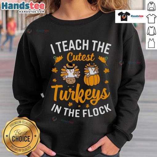 Alt Text: Funny teacher Thanksgiving sweatshirt featuring cute turkeys, perfect for educators celebrating the holiday.