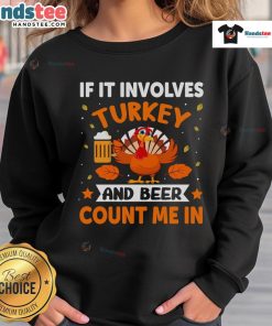 Funny Thanksgiving sweatshirt featuring turkey and beer design, perfect for holiday drinking celebrations.