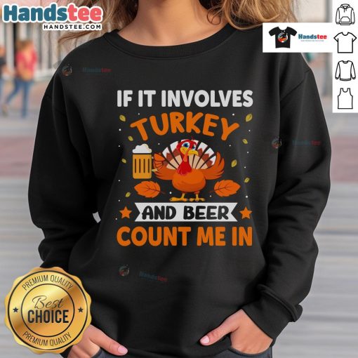 Funny Thanksgiving sweatshirt featuring turkey and beer design, perfect for holiday drinking celebrations.