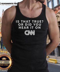 Alt Text: Funny Is That True or Did You Hear It on CNN? tank top design featuring humorous text and vibrant colors.