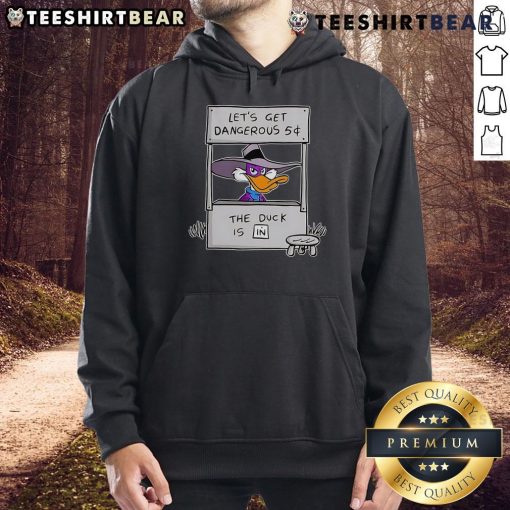 Alt Text: Funny Let's Get Dangerous 5 Cent The Duck Is In Hoodie featuring a playful duck graphic on a cozy hoodie design.