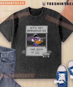 Alt Text: Funny Let's Get Dangerous 5-Cent Duck T-Shirt, featuring a quirky duck design perfect for casual wear.