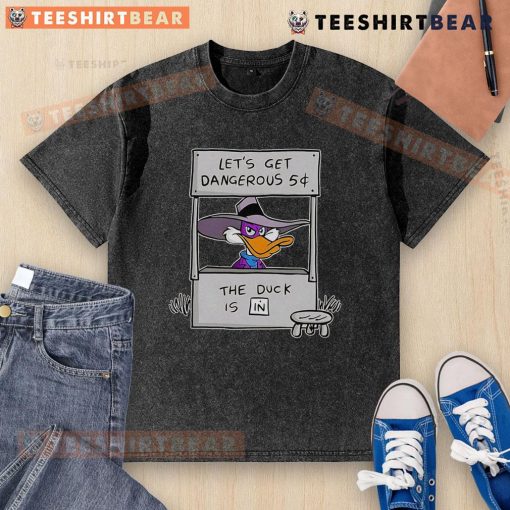 Alt Text: Funny Let's Get Dangerous 5-Cent Duck T-Shirt, featuring a quirky duck design perfect for casual wear.