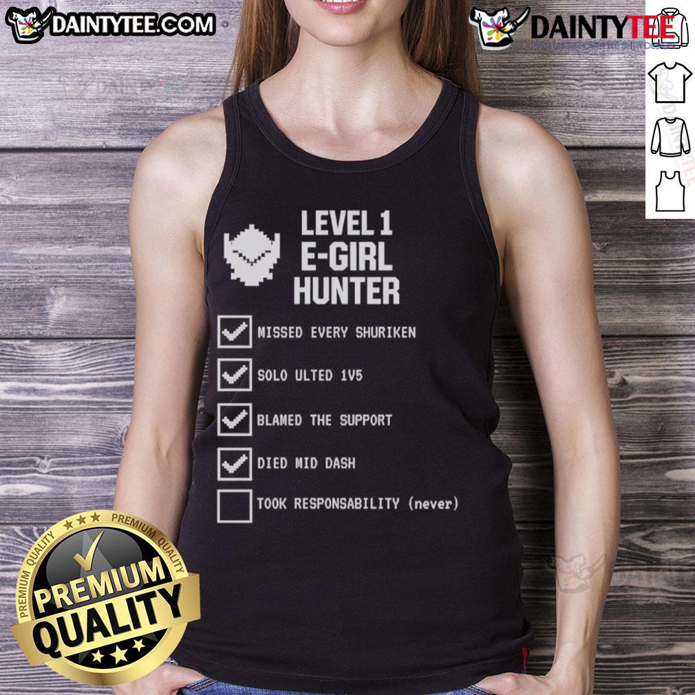 Funny Level 1 E Girl Hunter Gamer Meme Checklist Tank Top Funny Level 1 E-Girl Hunter Gamer meme checklist on a tank top, showcasing quirky gaming culture humor.